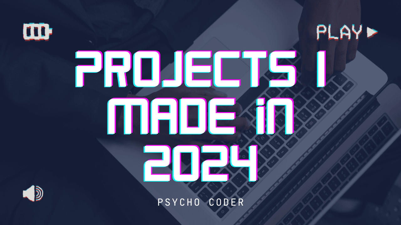 Projects I made in 2024