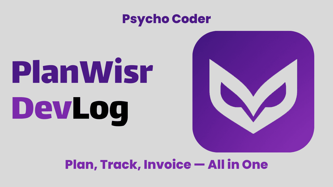 PlanWisr Dev Log